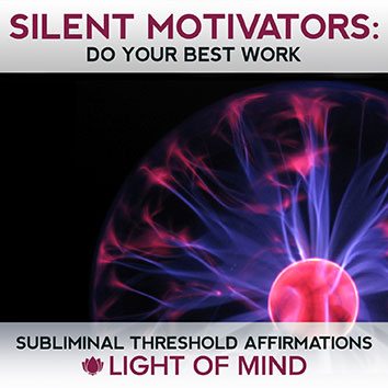 Silent Motivators – Do Your Best Work