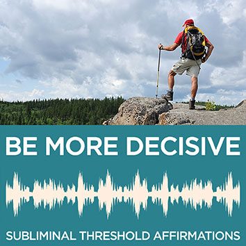 Be More Decisive