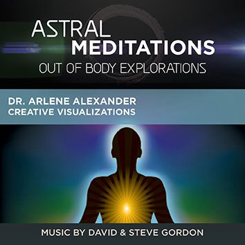 Astral Meditations – Out Of Body Explorations