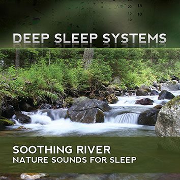Soothing River – Nature Sounds For Sleep