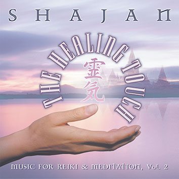 The Healing Touch – Music For Reiki & Meditation, Vol. 2