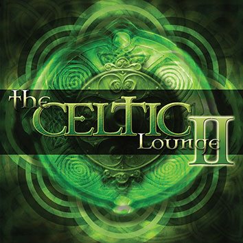 The Celtic Lounge II