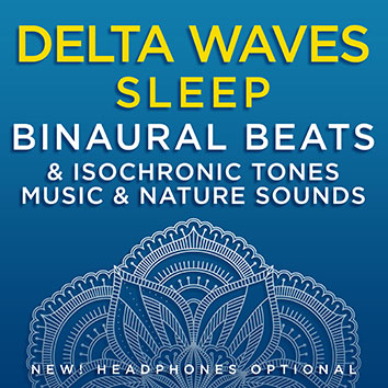 Delta Waves Sleep Binaural Beats & Isochronic Tones Music